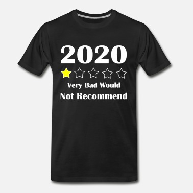 2020-one-star-very-bad-would-not-recommend-2020-mens-premium-t-shirt.jpg