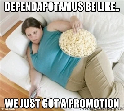 dependapotamus-be-like-we-just-got-a-promotion.webp