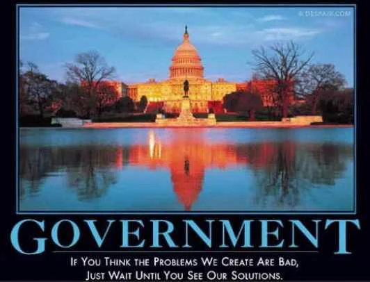 government-if-you-dont-like-problem-wait-until-you-see-our-solution