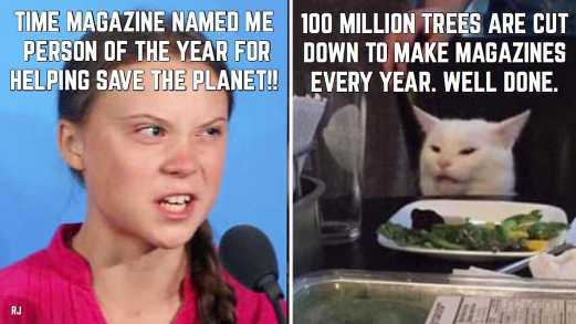 great-thunberg-climate-change-angry-lady-diaz-cat-100-million-trees-cut-down-to-make-magazines...jpg