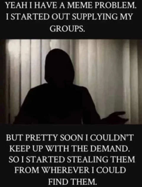 meme problem group making stealing them