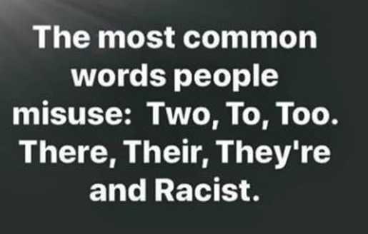 most-common-words-people-use-incorrectly-to-too-their-theyre-racist.jpg