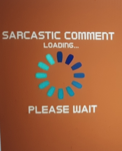 sarcaatic comment loading.jpg