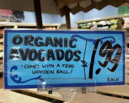 sign-organic-avocados-comes-free-wooden-ball.jpg