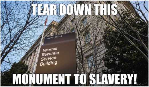 tear-down-this-monument-to-slavery-irs.jpg