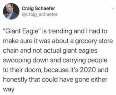 tweet-craig-schaefer-giant-eagle-trending-make-sure-grocery-store-2020-could-have-gone-either-...jpg
