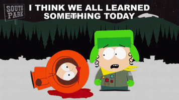 i-think-we-all-learned-something-today-kenny-mccormick.gif